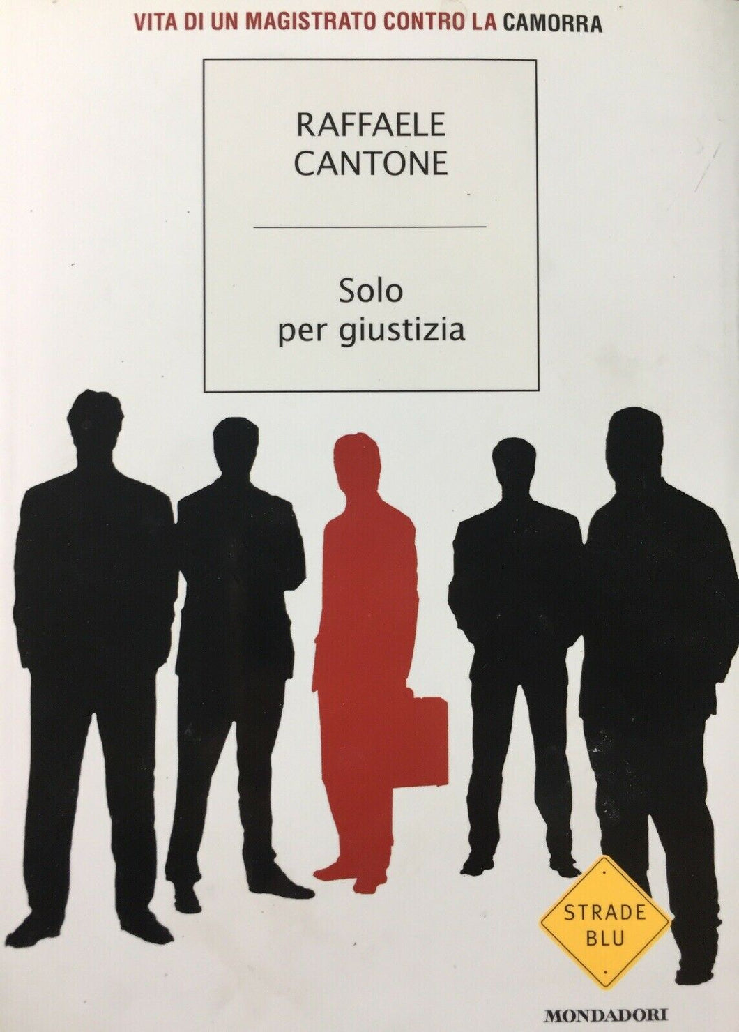 SOLO PER GIUSTIZIA R. CANTONE O862