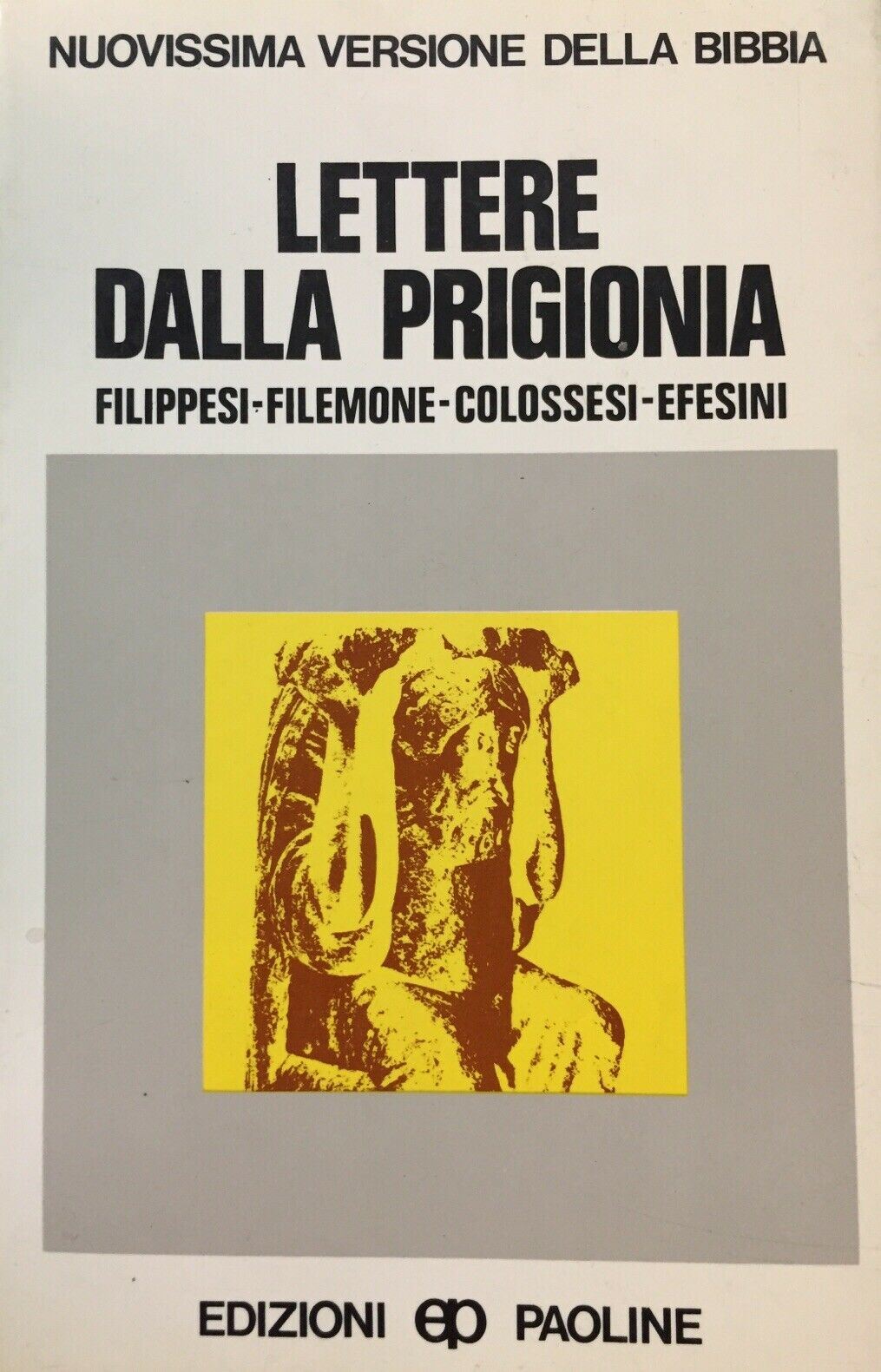 LETTERE DALLA PRIGIONIA FILIPPESI FILEMONE COLOSSESI EFESINI ED. PAOLINE O867