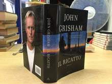 Carica l&#39;immagine nel visualizzatore di Gallery, IL RICATTO J. GRISHAM I ED. 2009 O881
