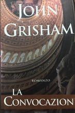 Carica l&#39;immagine nel visualizzatore di Gallery, LA CONVOCAZIONE J. GRISHAM I ED. 2002 O882
