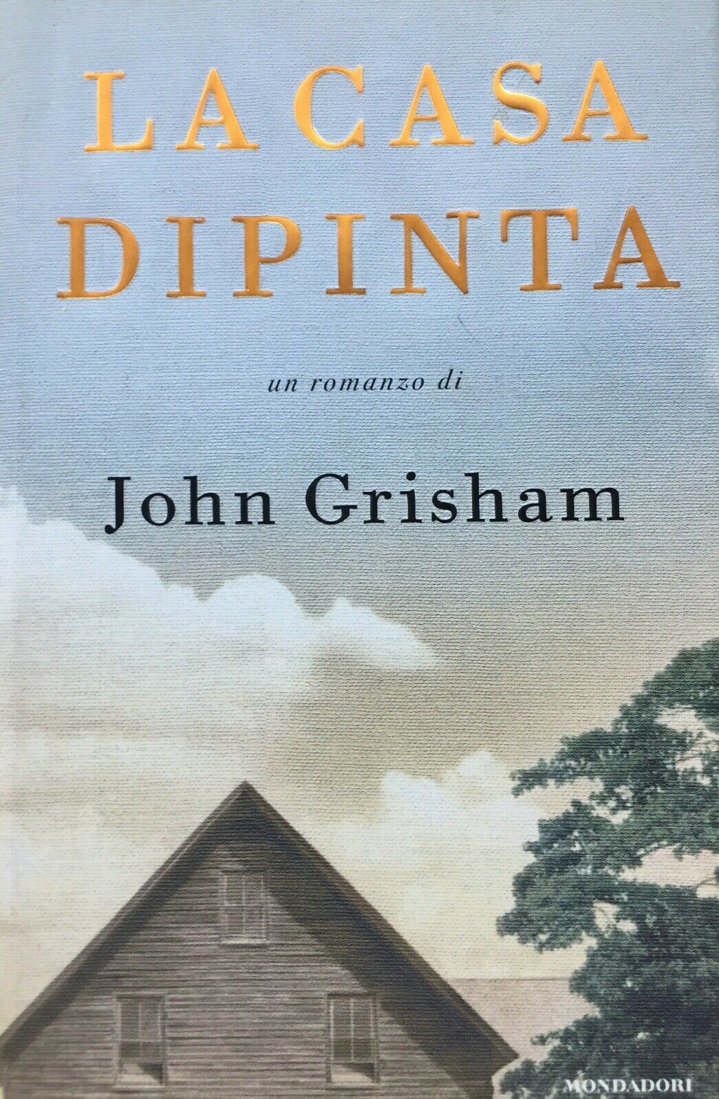 LA CASA DIPINTA J. GRISHAM I ED. 2001 O883