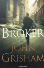 Carica l&#39;immagine nel visualizzatore di Gallery, IL BROKER J. GRISHAM I ED. 2005 O886
