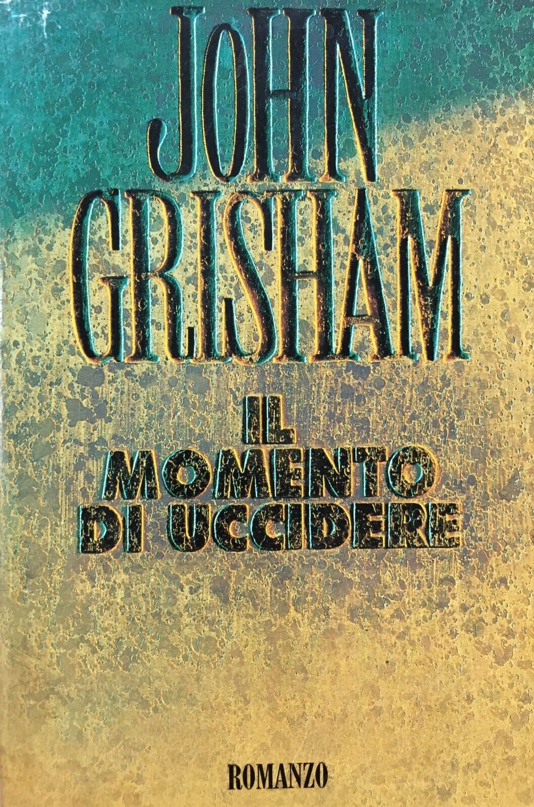 IL MOMENTO DI UCCIDERE  J. GRISHAM O887