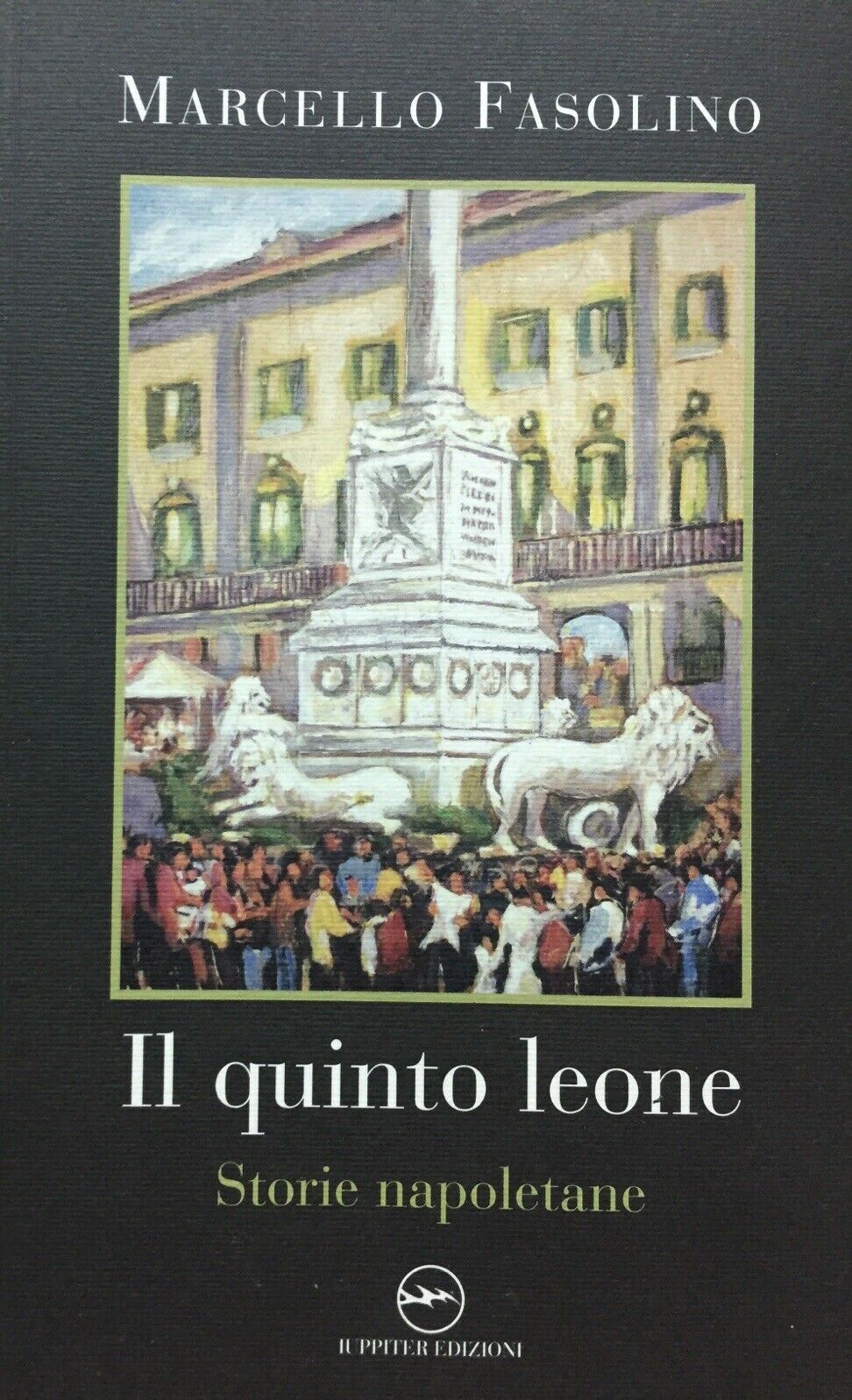 IL QUINTO LEONE STORIE NAPOLETANE M. FASOLINO O896