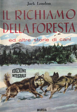 Carica l&#39;immagine nel visualizzatore di Gallery, IL RICHIAMO DELLA FORESTA E ALTRE STORIE DI CANI J. LONDON D683
