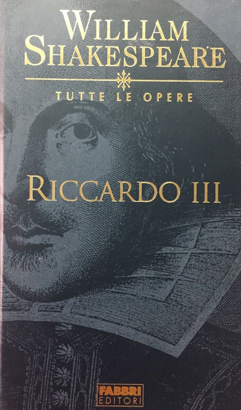 RICCARDO III WILLIAM SHAKESPEARE TUTTE LE OPERE FABBRI EDITORI E658