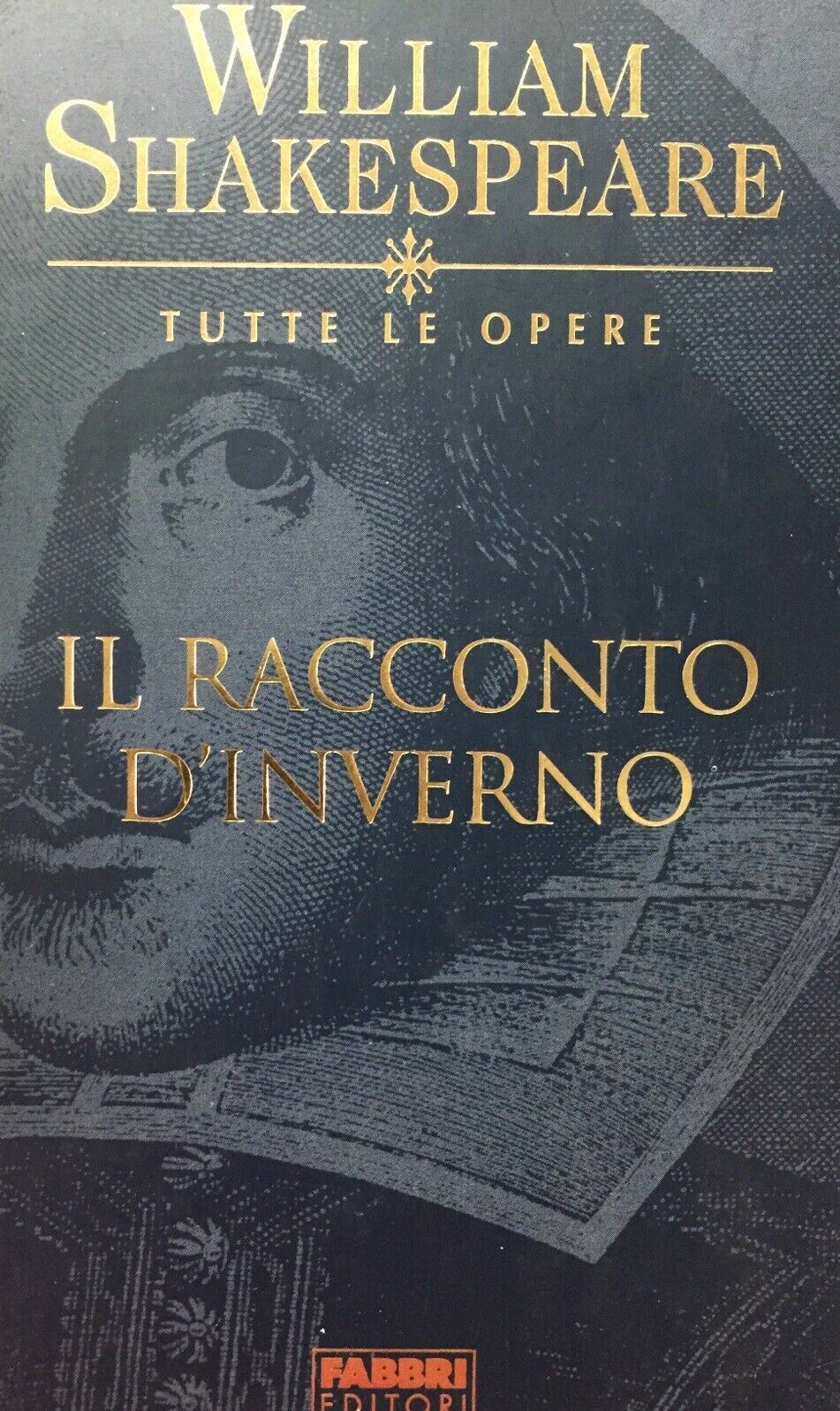 IL RACCONTO D’INVERNO WILLIAM SHAKESPEARE TUTTE LE OPERE FABBRI EDITORI E659