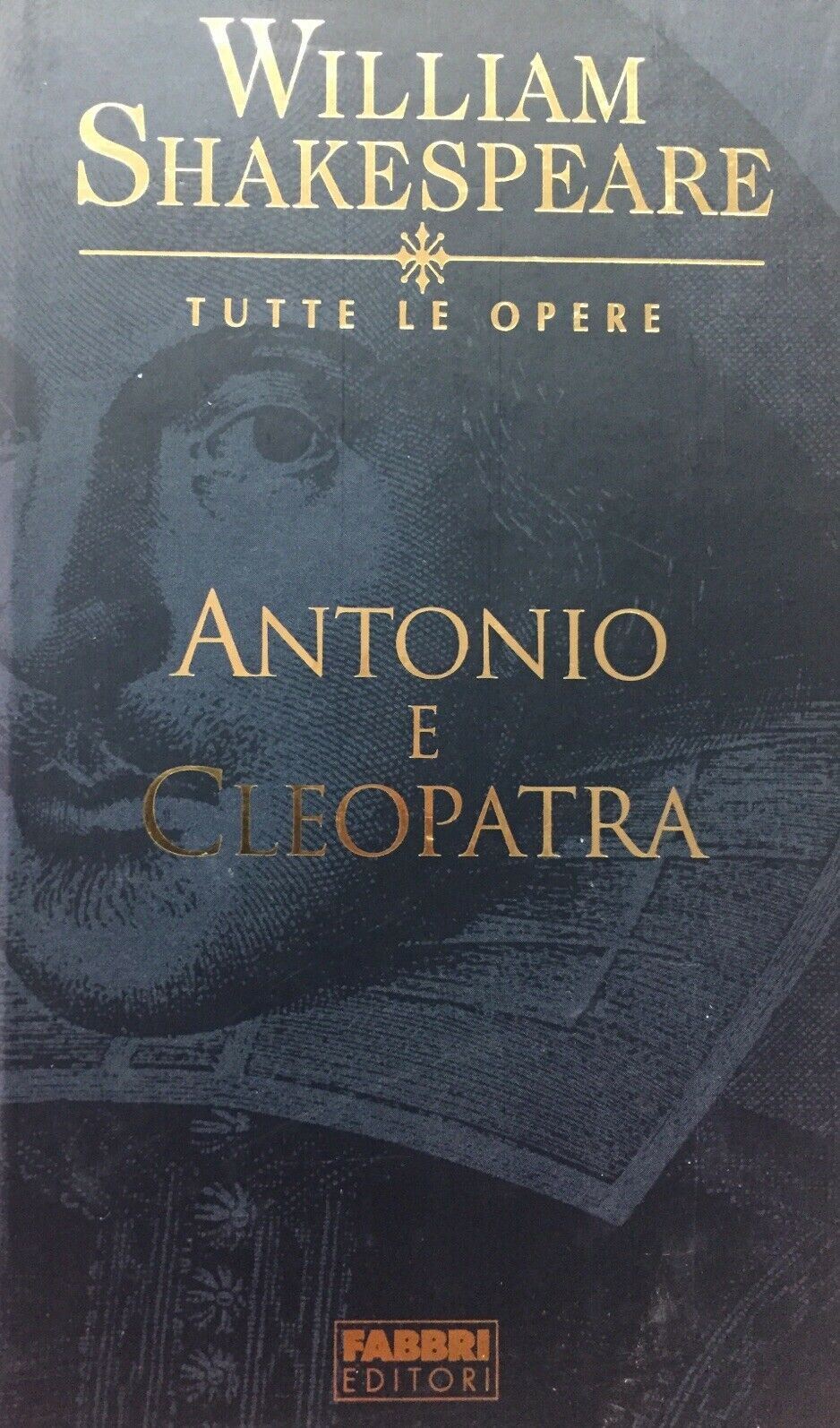 ANTONIO E CLEOPATRA WILLIAM SHAKESPEARE TUTTE LE OPERE E687