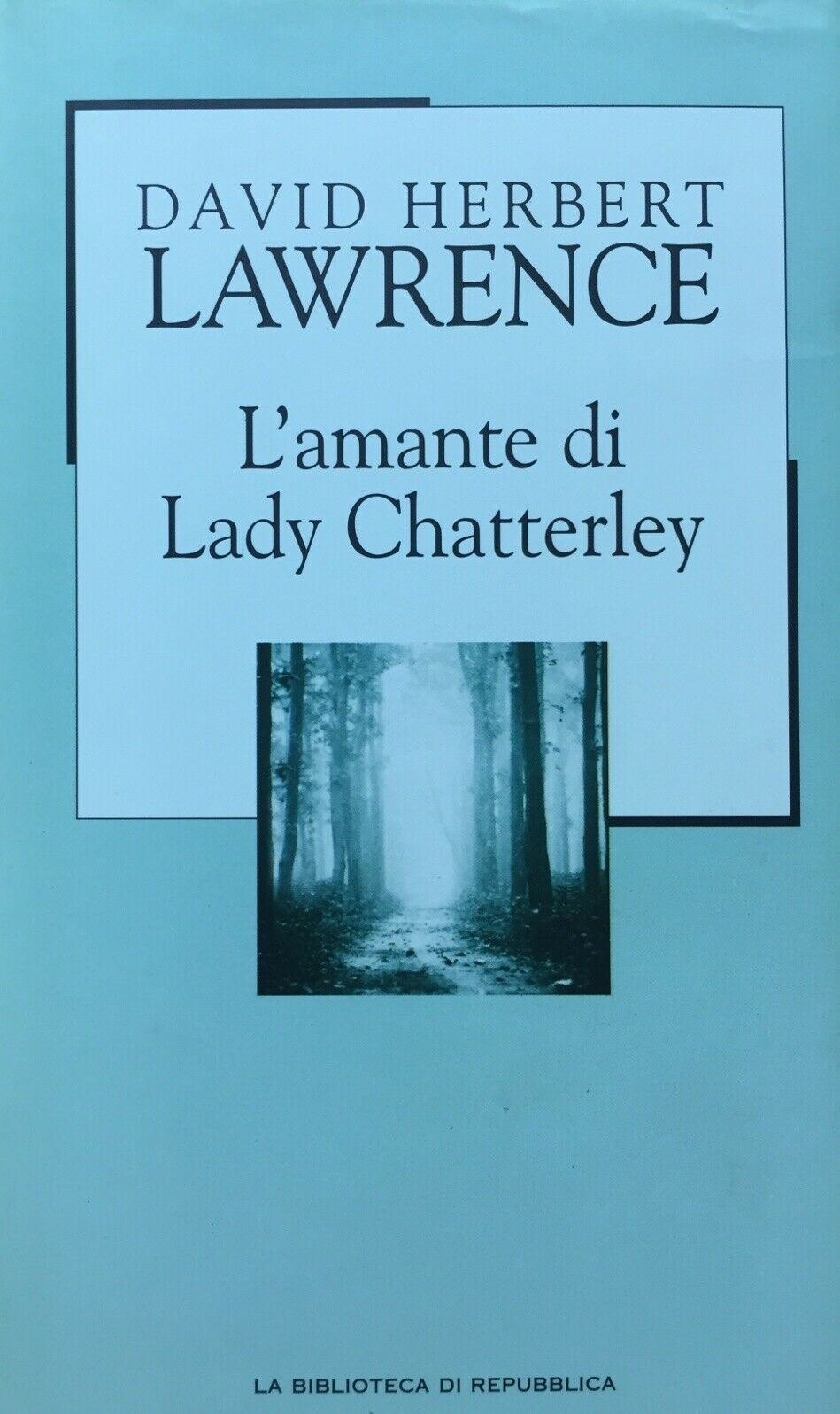 L’AMANTE DI LADY CHATTERLY D. H. LAWRENCE  LA BIBLIOTECA DI REPUBBLICA E715