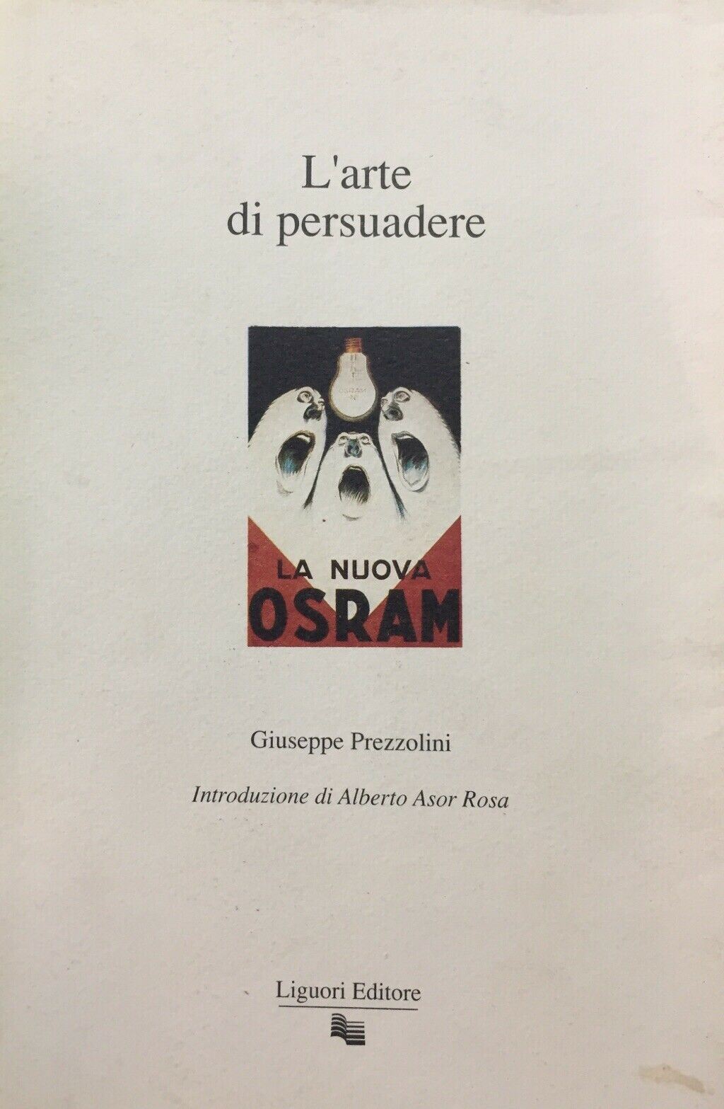L’ARTE DI PERSUADERE G. PREZZOLINI G752