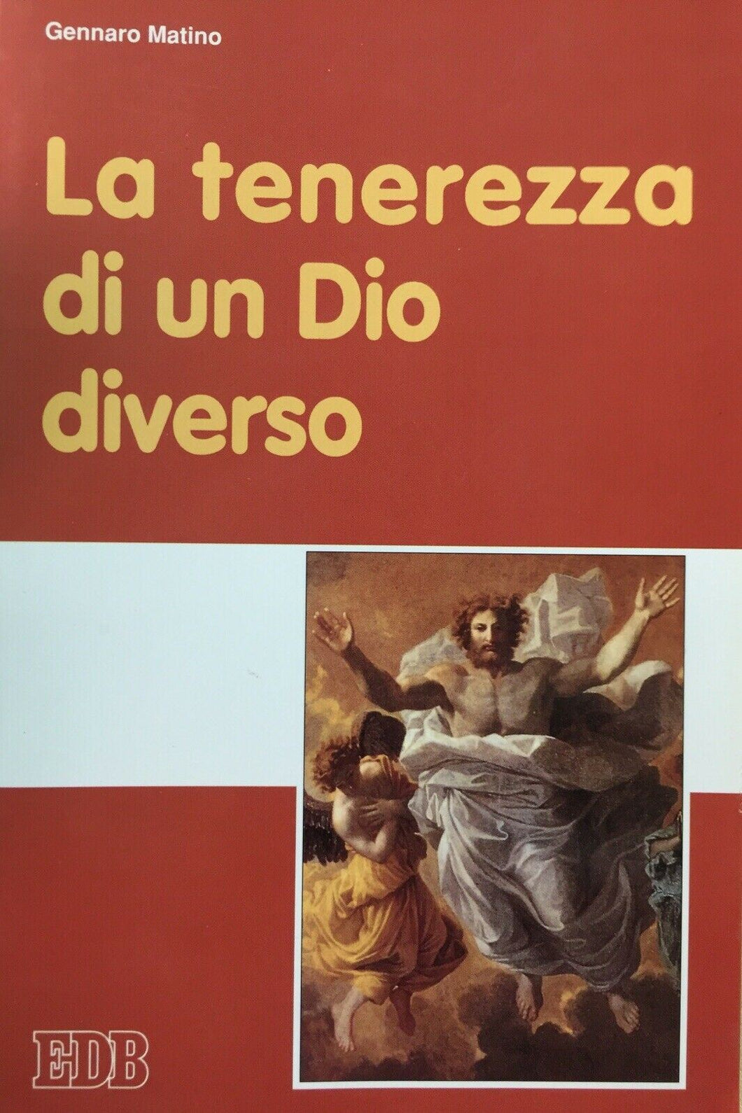 LA TENEREZZA DI UN DIO DIVERSO G. MATINO G756