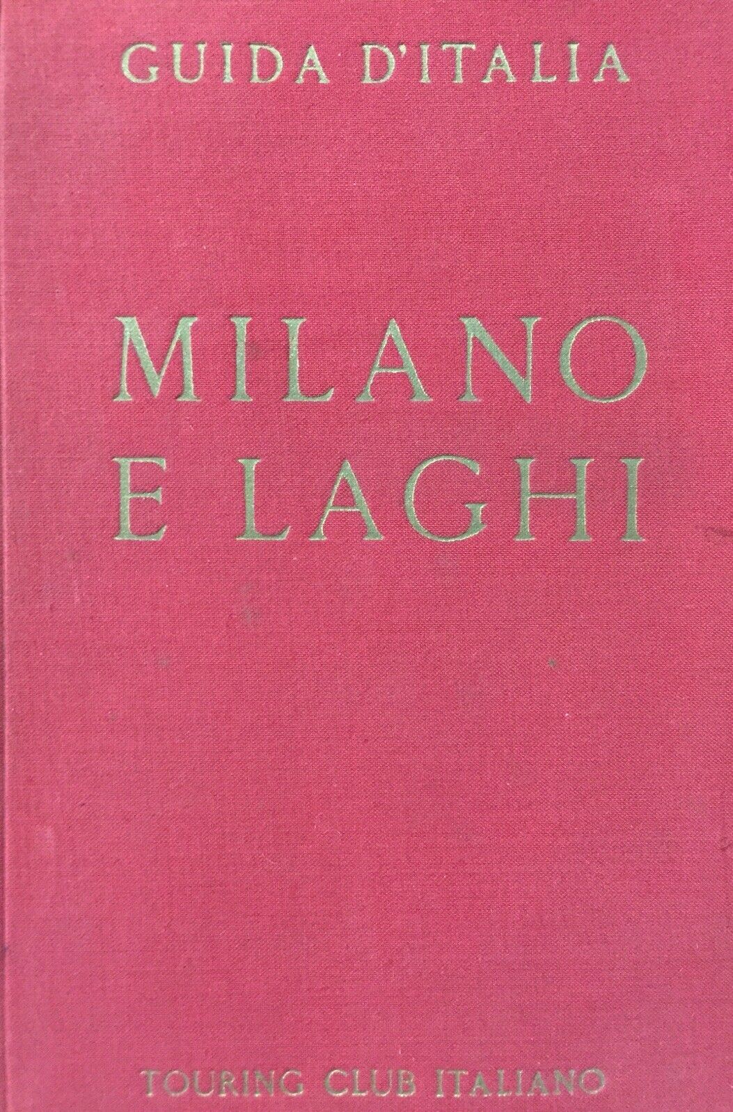MILANO E LAGHI GUIDA ROSSA TOURING CLUB ITALIANO 1956 G759