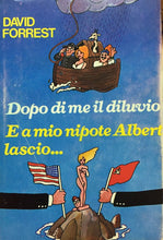 Carica l&#39;immagine nel visualizzatore di Gallery, DOPO DI ME IL DILUVIO/ E A MIO NIPITE ALBERT LASCIO... D. FORREST G780
