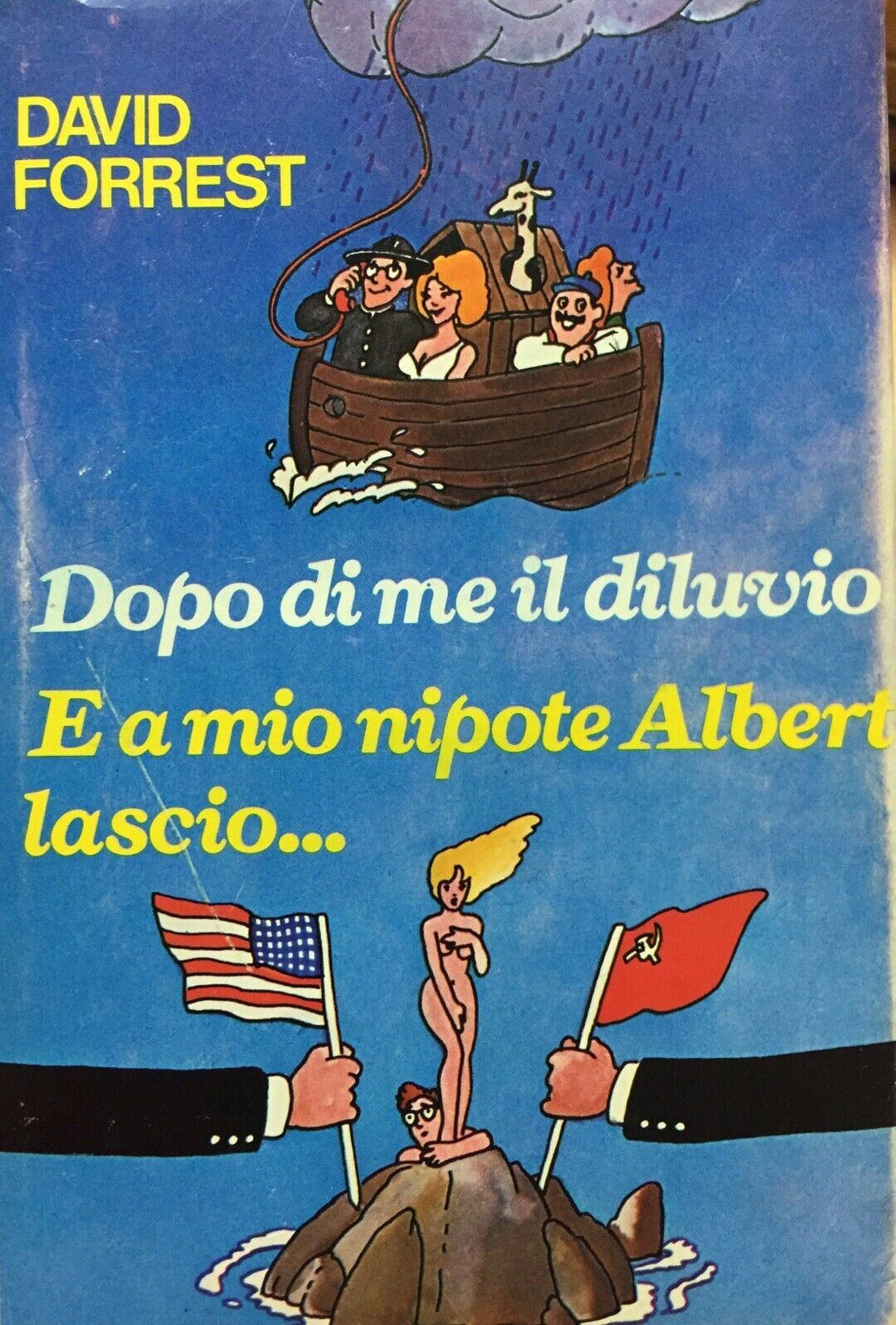 DOPO DI ME IL DILUVIO/ E A MIO NIPITE ALBERT LASCIO... D. FORREST G780