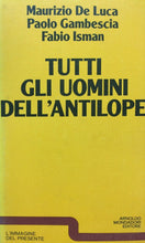 Carica l&#39;immagine nel visualizzatore di Gallery, TUTTI GLI UOMINI DELL’ANTILOPE AA. VV. G826
