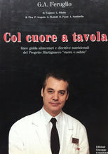 Carica l&#39;immagine nel visualizzatore di Gallery, COL CUORE A TAVOLA G. A. FERUGLIO G836
