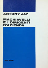 Carica l&#39;immagine nel visualizzatore di Gallery, MACHIAVELLI E I DIRIGENTI D’AZIENDA A. JAY G851
