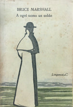 Carica l&#39;immagine nel visualizzatore di Gallery, A OGNI UOMO UN SOLDO B. MARSHALL I ED. 1952 J607
