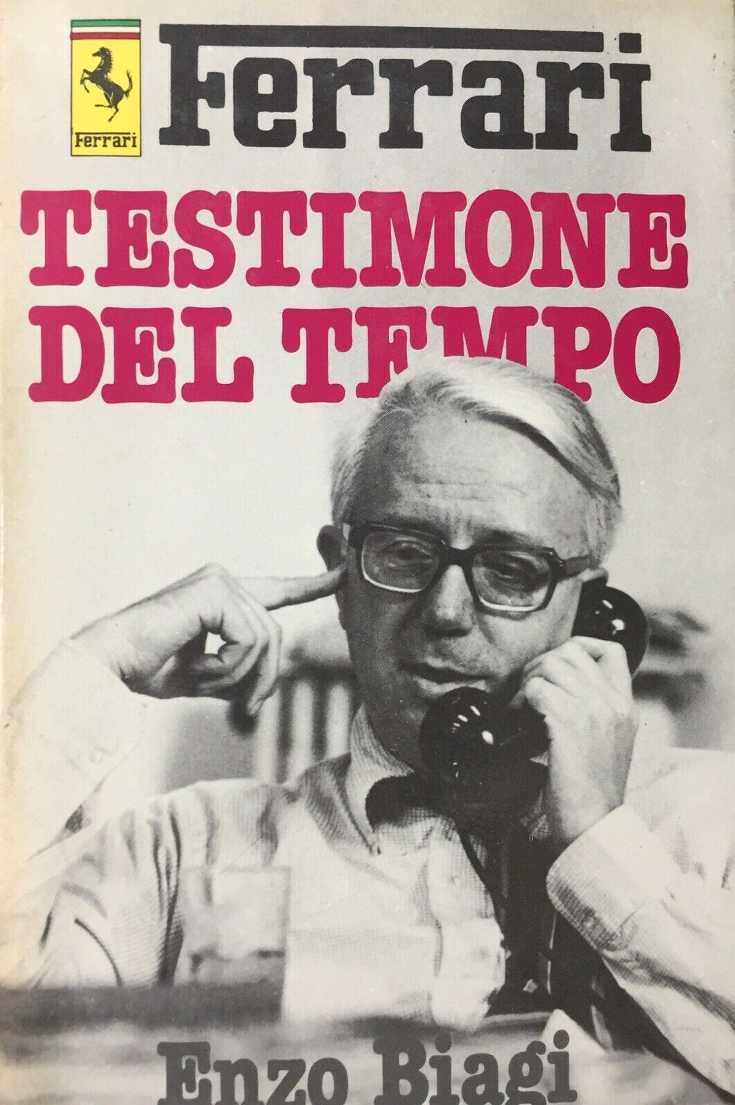FERRARI TESTIMONE DEL TEMPO E. BIAGI J633