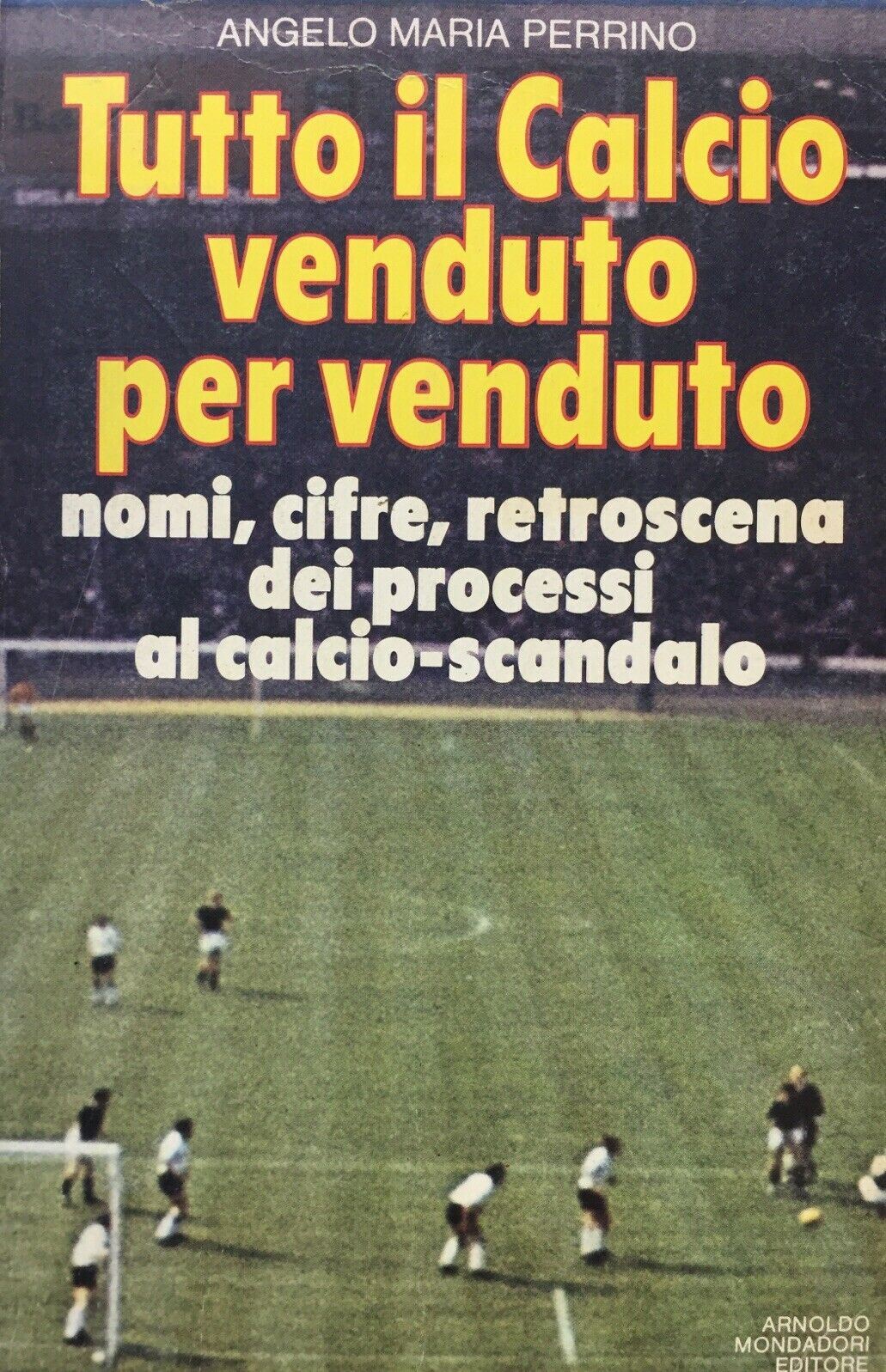 TUTTO IL CALCIO VENDUTO PER VENDUTO A. M. PERRINO J642