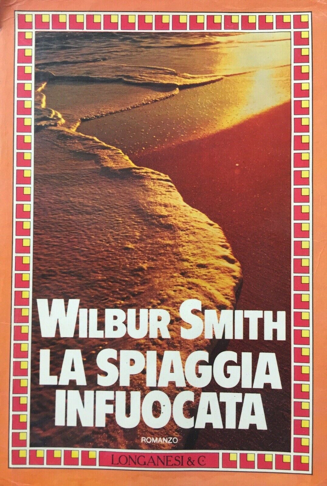 LA SPIAGGIA INFUOCATA WILBUR SMITH I ED. 1986 J723