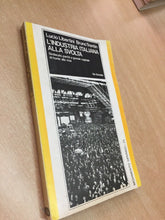 Carica l&#39;immagine nel visualizzatore di Gallery, L’INDUSTRIA ITALIANA ALLA SVOLTA L. LIBERTINI B. TRENTIN V34
