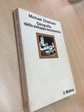 Carica l&#39;immagine nel visualizzatore di Gallery, GEOGRAFIA DELLO SVILUPPO ECONOMICO M. CHISHOLM V36
