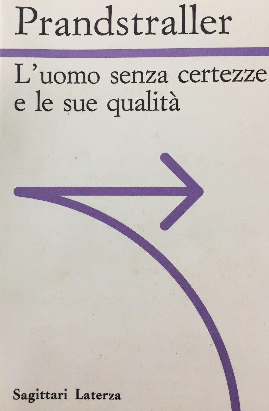 L’UOMO SENZA CERTEZZE E LE SUE QUALITÀ PRANDSTRALLER V44