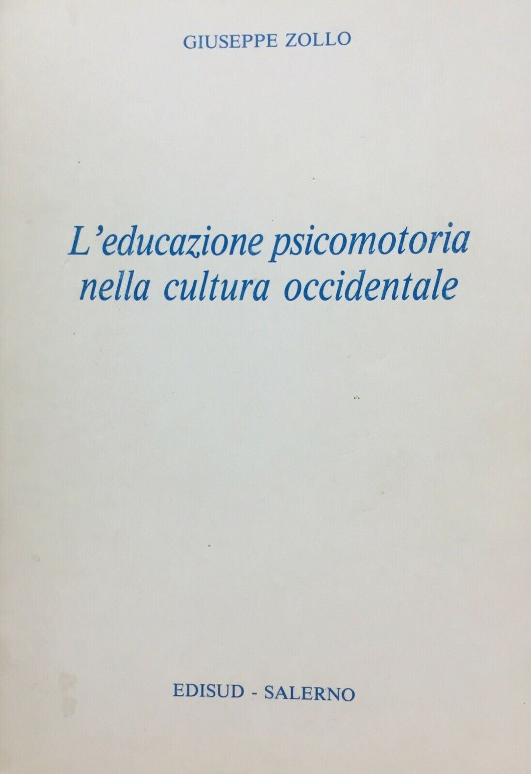 L’EDUCAZIONE PSICOMOTORIA NELLA CULTURA OCCIDENTALE G. ZOLLO V158