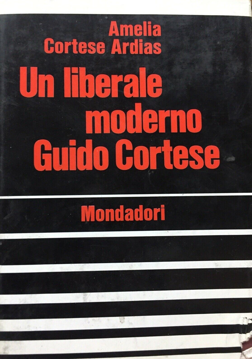 UN LIBERALE MODERNO GUIDO CORTESE A. CORTESE ARDIAS V174