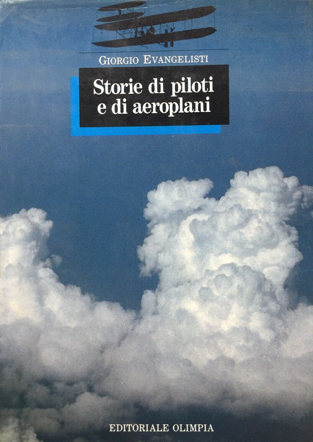 STORIE DI PILOTI E AEROPLANI G. EVANGELISTI I ED. 1991 V191