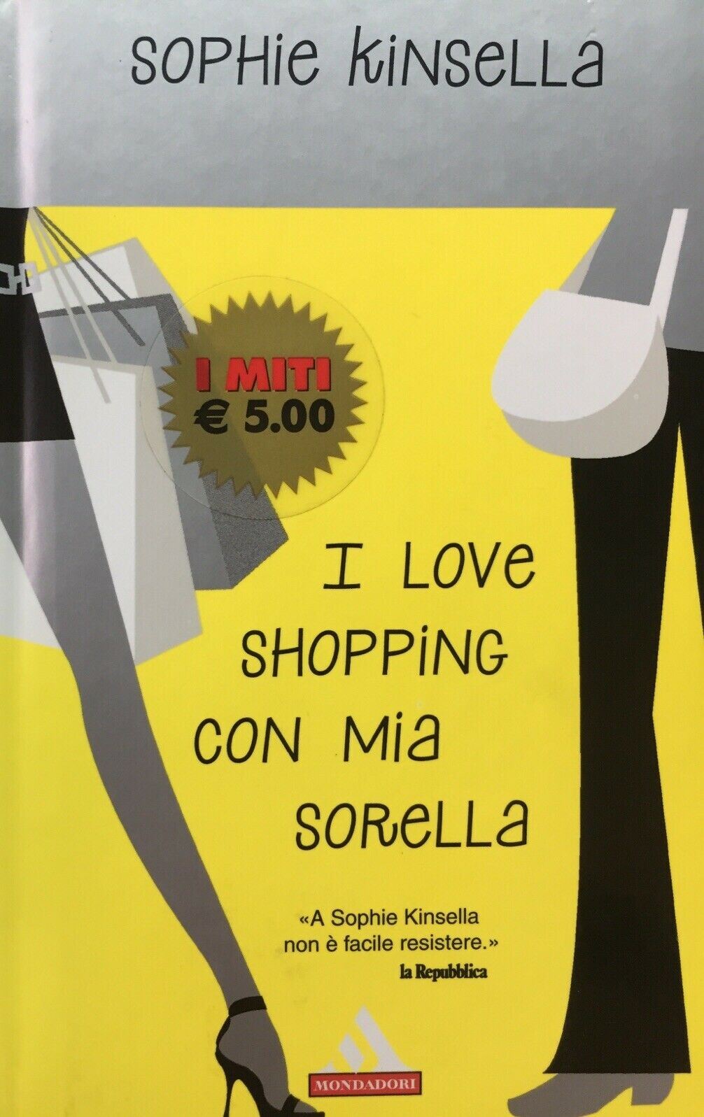 I LOVE SHOPPING CON MIA SORELLA S. KINSELLA I MITI V197