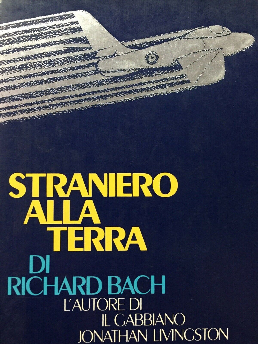 STRANIERO ALLA TERRA R. BACH I ED. 1984 V285