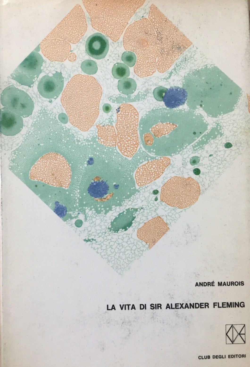 LA VITA DI SIR ALEXANDER FLEMING A. MAUROIS V310