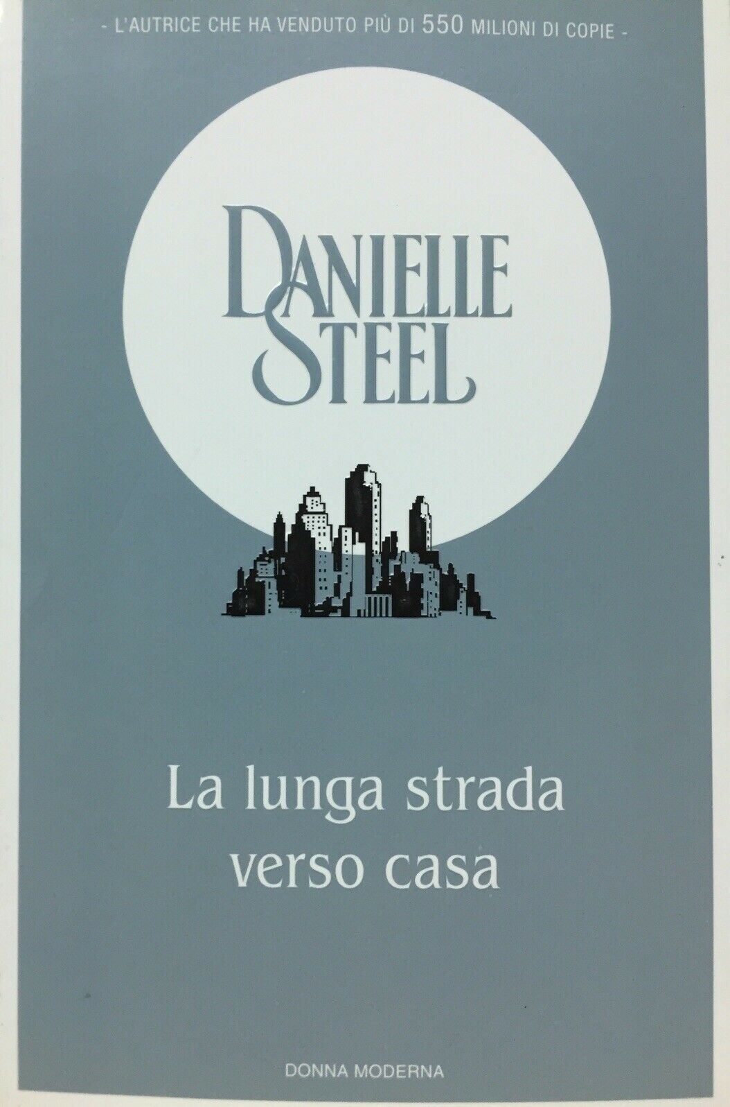 LA LUNGA STRADA VERSO CASA D. STEEL LA BIBLIOTECA DI DONNA MODERNA V507