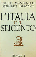 Carica l&#39;immagine nel visualizzatore di Gallery, L’ITALIA DEL SEICENTO MONTANELLI GERVASO V547
