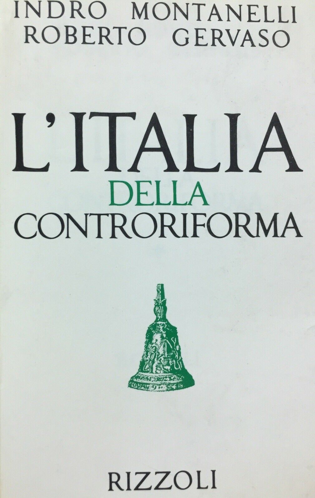 L’ITALIA DELLA CONTRORIFORMA MONTANELLI GERVASO V556