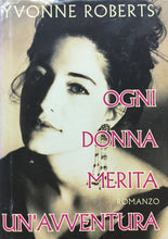 Carica l&#39;immagine nel visualizzatore di Gallery, OGNI DONNA MERITA UN’AVVENTURA Y. ROBERTS W233
