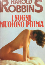 Carica l&#39;immagine nel visualizzatore di Gallery, I SOGNI MUOIONO PRIMA H. ROBBINS W234
