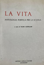 Carica l&#39;immagine nel visualizzatore di Gallery, LA VITA ANTOLOGIA POETICA PER LA SCUOLA F. CASTELLANI W349
