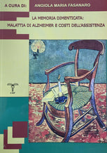 Carica l&#39;immagine nel visualizzatore di Gallery, LA MEMORIA DIMENTICATA MALATTIA DI ALZHEIMER E COSTI DELL’ASSISTENZA W350
