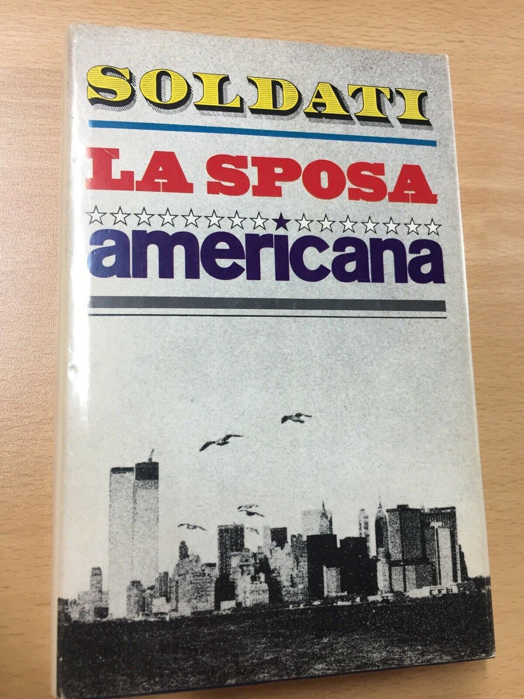 LA SPOSA AMERICANA MARIO SOLDATI  AA77