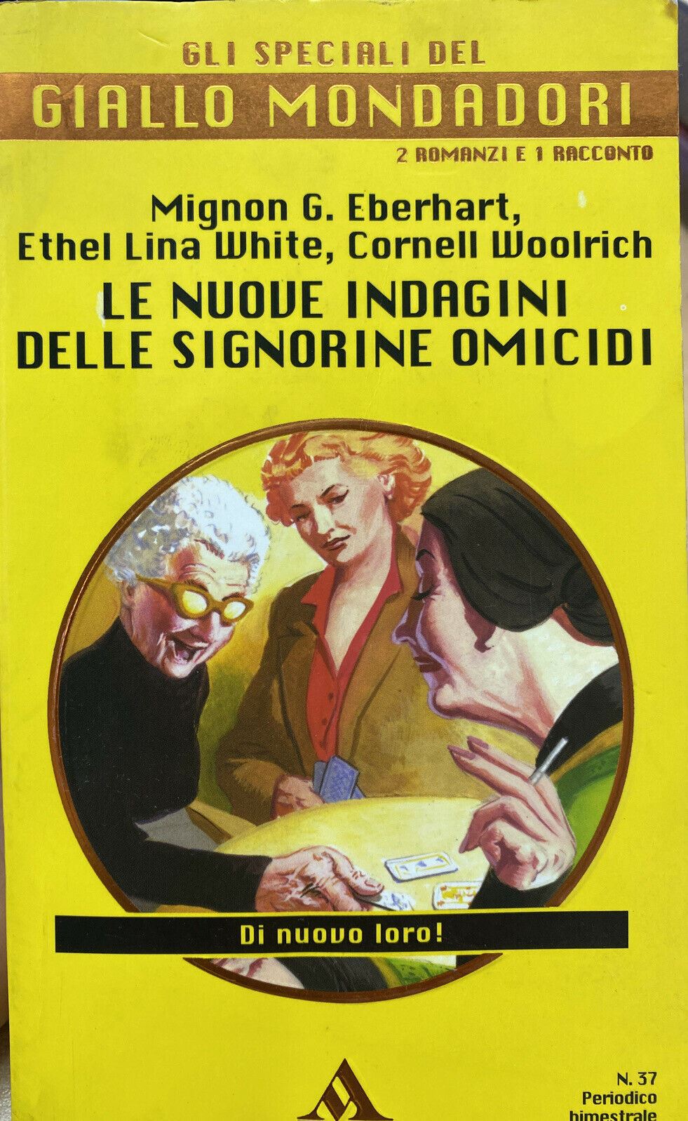 LE NUOVE INDAGINI DELLE SIGNORINE OMICIDI AA. VV. GLI SPECIALI DEL GIALLO M.W407