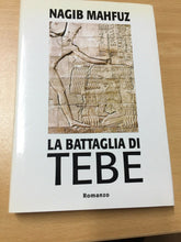 Carica l&#39;immagine nel visualizzatore di Gallery, LA BATTAGLIA DI TEBE NAGIB MAHFUZ AA202
