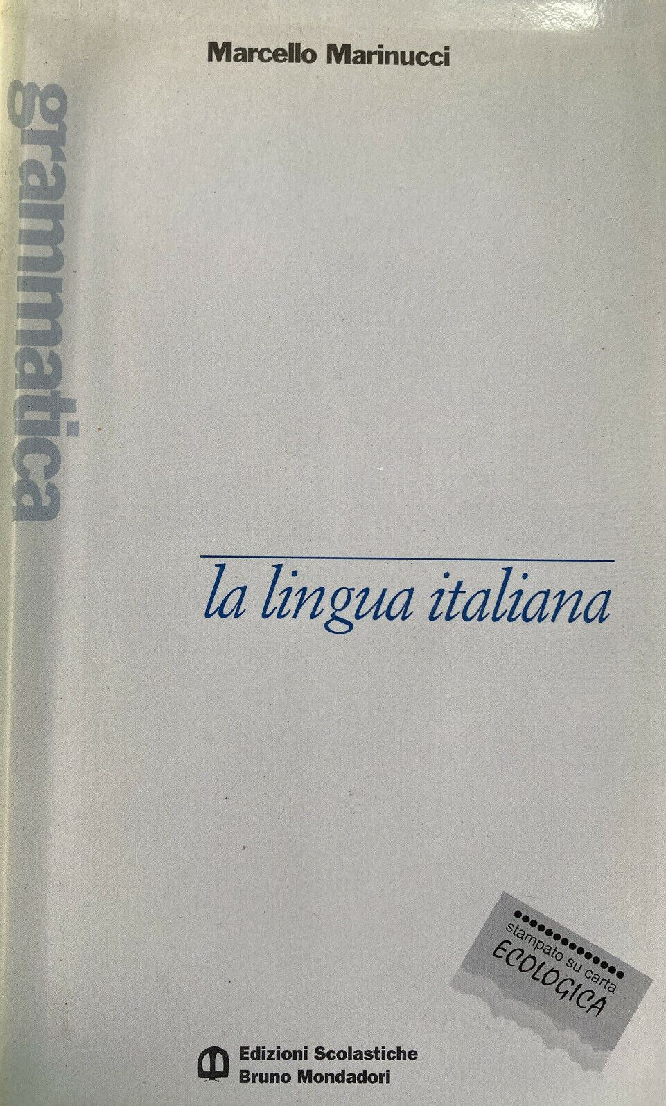 LA LINGUA ITALIANA GRAMMATICA M. MARINUCCI W450