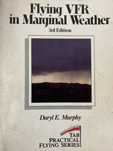 Carica l&#39;immagine nel visualizzatore di Gallery, FLYING VFR IN MARGINAL WEATHER D. E. MURPHY W516

