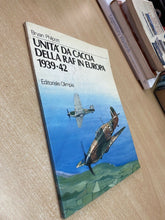 Carica l&#39;immagine nel visualizzatore di Gallery, UNITÀ DA CACCIA DELLA RAF IN EUROPA 1939-42 B. PHILPOTT ED. OLIMPIA W518
