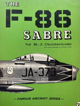Carica l&#39;immagine nel visualizzatore di Gallery, THE F-86 SABRE - R. J. CHILDERHOSE W523
