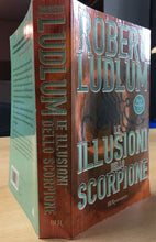 Carica l&#39;immagine nel visualizzatore di Gallery, LE ILLUSIONI DELLO SCORPIONE ROBERT LUDLUM AA365
