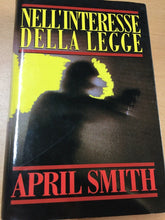 Carica l&#39;immagine nel visualizzatore di Gallery, NELL’INTERESSE DELLA LEGGE APRIL SMITH AA383

